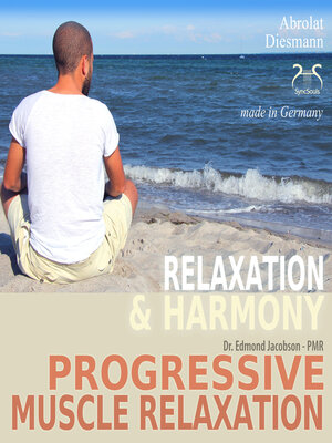 cover image of Progressive Muscle Relaxation--Dr. Edmond Jacobson--Relaxation and Harmony--PMR--with an especially composed relaxing music in 432 Hz for PMR